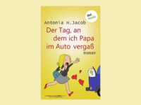 Cover Der Tag, an dem ich Papa im Auto vergass