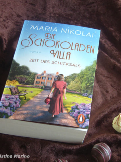 Die Schokoladenvilla - Zeit des Schicksals - Maria Nikolai
